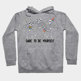 Dare to Be Yourself LGBT Pride Ally Skeleton Gift For Men Lgbt Women Hoodie